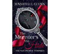 The Monsters We Hide: 1 (The Van Diemen Vampires)