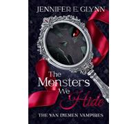 The Monsters We Hide (The Van Diemen Vampires)