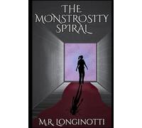 The Monstrosity Spiral