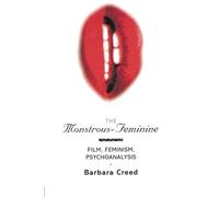 The Monstrous-Feminine: Film, Feminism, Psychoanalysis (Popular Fictions Series) by Barbara Creed (1993-11-17)
