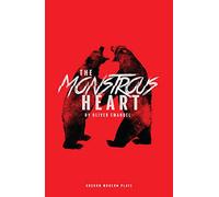 The Monstrous Heart (Oberon Modern Plays)