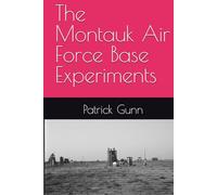 The Montauk Air Force Base Experiments