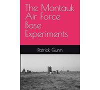 The Montauk Air Force Base Experiments