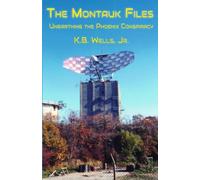 The Montauk Files: Unearthing the Phoenix Conspiracy