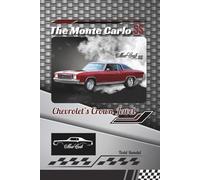 The Monte Carlo SS: Chevrolet’s Crown Jewel: 4 (The Chevy Collection)