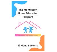 The Montessori Home Education Program - 12 Months Journal (The Montessori Home Education Series)