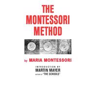 The Montessori Method