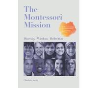 The Montessori Mission: Diversity - Wisdom - Reflection