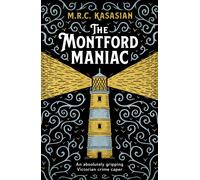 The Montford Maniac : An absolutely gripping Victorian crime caper
