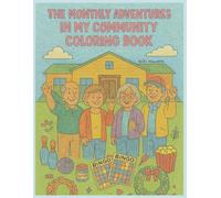 The monthly adventures in my community: Coloring book