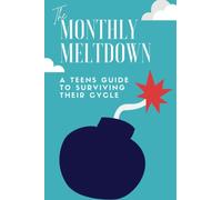 The Monthly Meltdown: A Teens Guide to Surviving their Cycle: Period Tracker Notebook Journal for Girls, Teens and Women. Monitor Monthly Menstrual ... Includes Undated Cycle Length Calendar