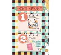 The Monthly Planner: "Stay Organized With Planning Ahead"