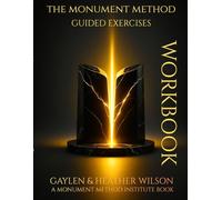 The Monument Method Workbook: Guided Exercises (Monument Method Institute - Core Framework)