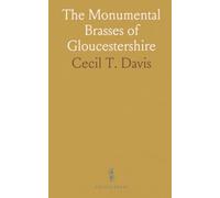 The Monumental Brasses of Gloucestershire