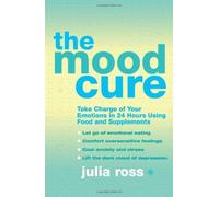 The Mood Cure by Ross, Julia (2009) Paperback