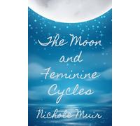 The Moon and Feminine Cycles