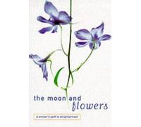 The Moon and Flowers: Woman's Path to Enlightenment