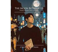 The Moon Between Us: Where Dreams Once Lingered