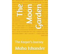 The Moon Garden: The Keeper's Journey