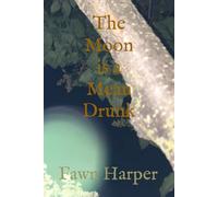 The Moon is a Mean Drunk: Poetry