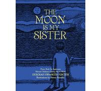 The Moon is My Sister: Piano Book for Beginners - Beloved Children's Poetry Set to Music
