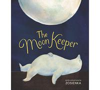 The Moon Keeper: A Moving Picture Book About a Polar Bear and the Moon for Children (Ages 4-8)