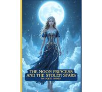 The Moon Princess and the Stolen Stars