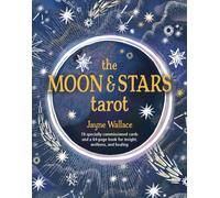 The Moon & Stars Tarot : Includes a Full Deck of 78 Specially Commissioned Tarot Cards and a 64-Page Illustrated Book