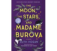 The Moon, the Stars, and Madame Burova: A Novel