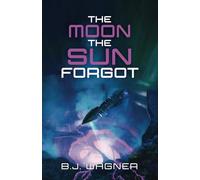 The Moon the Sun Forgot