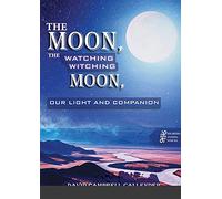 The moon, the watching witching moon: Our light and companionship