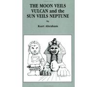 The Moon Veils Vulcan and the Sun Veils Neptune
