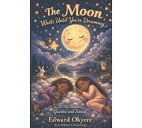 The Moon Waits Until You're Dreaming