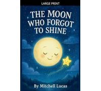 The Moon Who Forgot To Shine