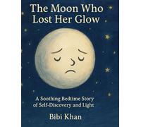 The Moon Who Lost Her Glow: A Soothing Bedtime Story of Self-Discovery and Light (The Feelings Collection (Little Leap Studio))