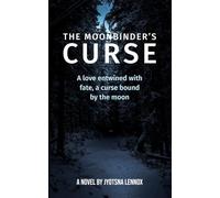 The Moonbinder’s Curse: A love entwined with fate, a curse bound by the moon