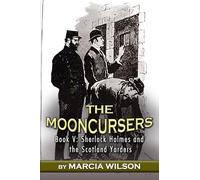 The MoonCursers: 5 (Sherlock Holmes and the Scotland Yarders)