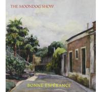 The Moondog Show - Bonne Esperance