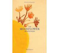 The Moonflower Monologues
