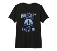 The Moonlight is Calling Full Moon Hiking Camping Premium T-Shirt