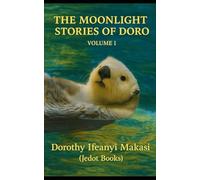 The Moonlight Stories of Doro Volume I
