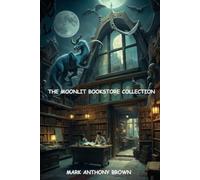 The Moonlit Bookstore Collection: Where stories come to life, and imagination knows no bounds