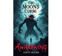 The Moon's Curse: Awakening: 1