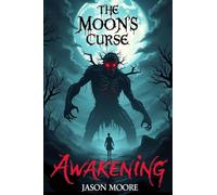 The Moon's Curse: Awakening: 1