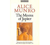 The Moons of Jupiter: Chaddeleys And Flemings 1.Connection 2.the Stone in the Field; Dulse; the Turkey Season; Accident; Bardon Bus; Prue; Labor Day ... Luck Stories; Visitors; the Moons of Jupiter
