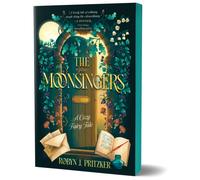 The Moonsingers : A Cozy Fairy Tale