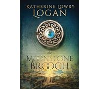 The Moonstone Brooch: Time Travel Romance: 13 (The Celtic Brooch)