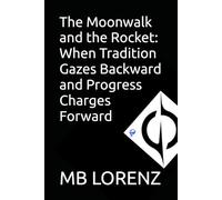 The Moonwalk and the Rocket: When Tradition Gazes Backward and Progress Charges Forward (Honest AI)