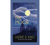 The Moor : A captivating mystery for Mary Russell and Sherlock Holmes
