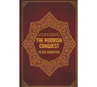 The Moorish Conquest